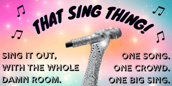 THAT SING THING!