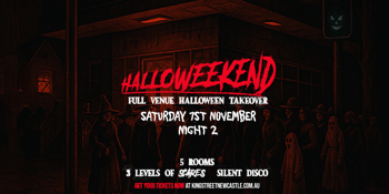 A Halloweekend at King Street - Night Two - Saturday