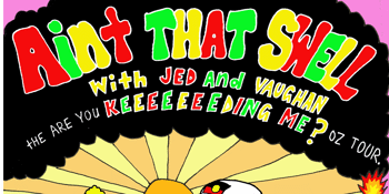 Ain't That Swell Surf Podcast LIVE! - Are You Keeeeeeeding Me? Oz Tour - CALOUNDRA