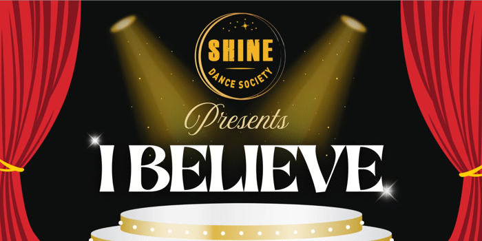 I Believe  Shine Dance Society End of Year Showcase