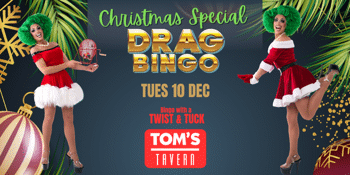 Drag Queen Bingo - Christmas Tom's Tavern