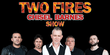 Two Fires - Chisel Barnes Tribute