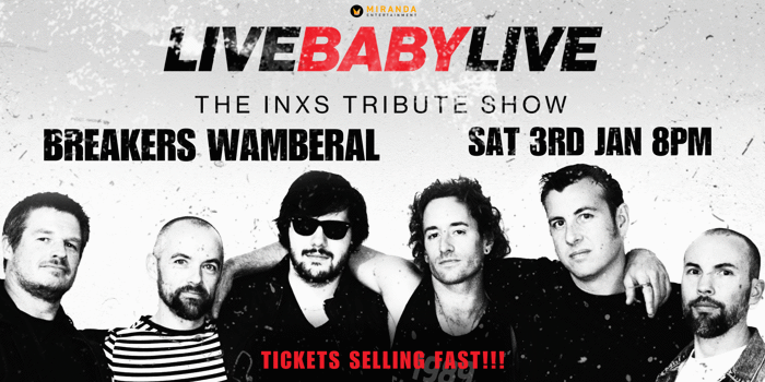 LIVE BABY LIVE THE INXS TRIBUTE SHOW