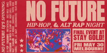 No Future: Hip Hop & RnB Night - Melbourne