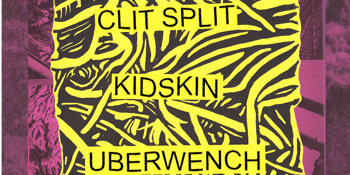 Kidskin/Clit Split/Uberwench play the Tote Upstairs