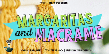Margaritas & Macrame