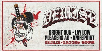 Demise at Cactus Room - Sun Arvo Show