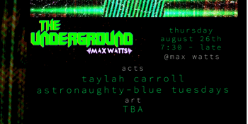 The Underground: Taylah Carroll, Astronaughty, Blue Tuesdays