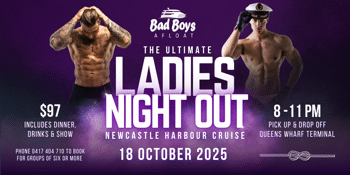 The ULTIMATE LADIES NIGHT OUT on Newcastle Harbour! Bad Boys Afloat