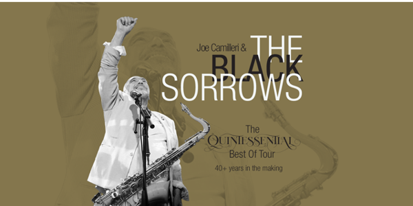 The Black Sorrows 'The Quintessential' Best Of Tour live at Lorne Theatre in Victoria on March 07, 2026 - Concert poster