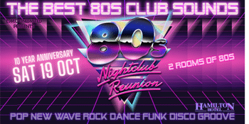 80s Nightclub Reunion " 10 Year Anniversary" - Brisbane