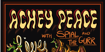 Achey Peace Live at The Tote!… plus Spial & The Gurr