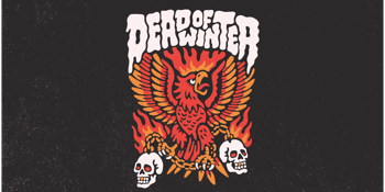 Dead of Winter Festival - The Resurrection