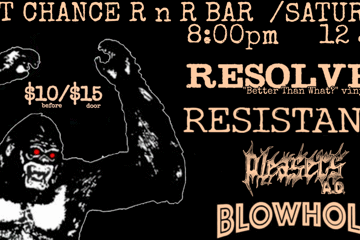 Resolver, Resistance, Blowhole & Pleasers A.D