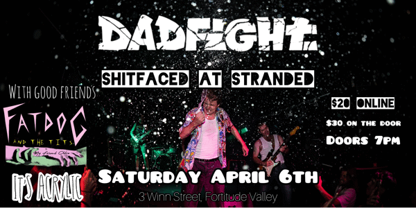 Event image for Dadfight + More
