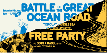 Battle of the Great Ocean Road Feat. OOTS & MASSI. (Syd) - FREE PARTY