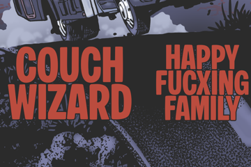 Couch Wizard and Happy Fucxing Family - ROAD TO RUIN COFFS HARBOUR