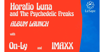 Horatio Luna and The Psychedelic Freaks 'Album Launch'