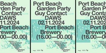 Port Beach Garden Party ft. Guy Contact & DAWS