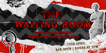 The Waiting Room w/ Randy Roy + The Lemon Pepper Baby + Billy Velveteen + Lilium + Mischa en Scene