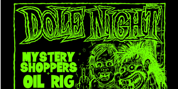 Dole Night with Mystery Shoppers + Oil Rig