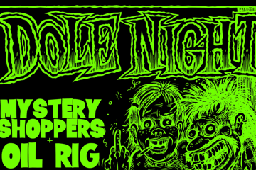 Dole Night with Mystery Shoppers + Oil Rig