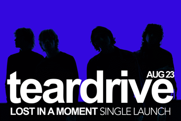 TEAR DRIVE - 'LOST IN A MOMENT' SINGLE LAUNCH