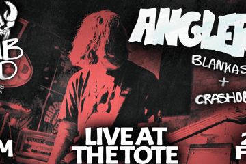 ANGLERR'S 'CRAB GOD' SINGLE LAUNCH AT THE TOTE UPSTAIRS WITH BLANKASSETS + CRASH08