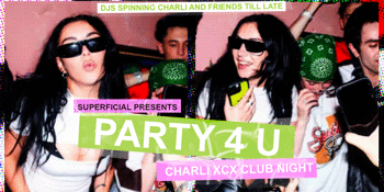 Party 4 U: Charli XCX Night - Perth