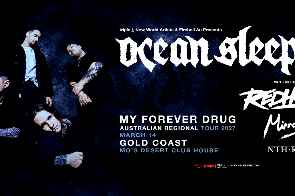 OCEAN SLEEPER 'My Forever Drug' Regional Tour 2027 (GOLD COAST)