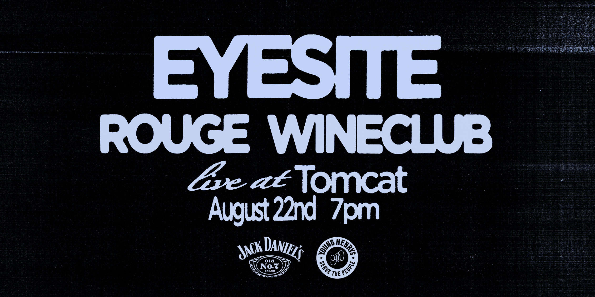 Eyesite, Rouge & Wineclub