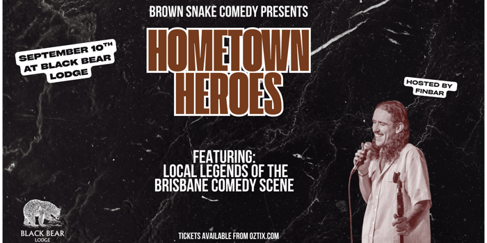 Brown Snake Comedy Presents: Hometown Heroes