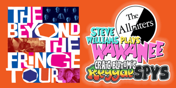 Beyond The Fringe Tour: Steve Williams plays Wa Wa Née - The Allniters - Craig Bloxom's Reggae SPYS