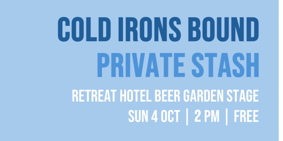 Cold Irons Bound & Private Stash