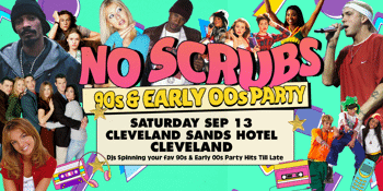 NO SCRUBS: 90s + Early 00s Party - Cleveland