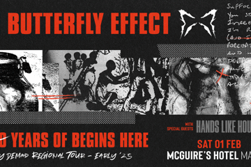 The Butterfly Effect - "Begins Here"  21st Anniversary Regional Tour