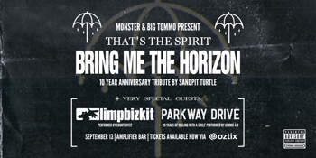 BMTH 'That's The Spirit' 10 Year Anniversary Tribute w/ Limp Bizkit & Parkway Drive Tributes | Amplifier Bar, Perth
