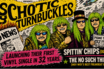 Psychotic Turnbuckles Vinyl Single Launch with Spittin' Chips & The No Such Things