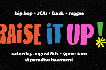 RAISE IT UP