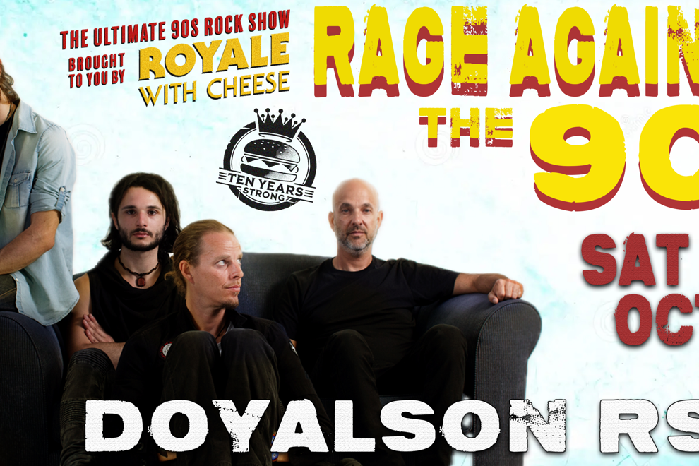 ROYALE WITH CHEESE: RAGE AGAINST THE 90S - THE ULTIMATE 90'S ROCK SHOW