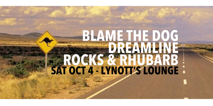 Blame The Dog, Dreamline & Rocks & Rhubarb