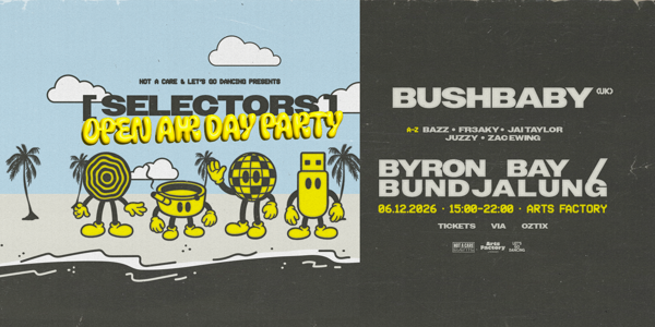 Selectors ft. BUSHBABY (UK) - Byron Bay live at Arts Factory Garden Bar - Concert poster