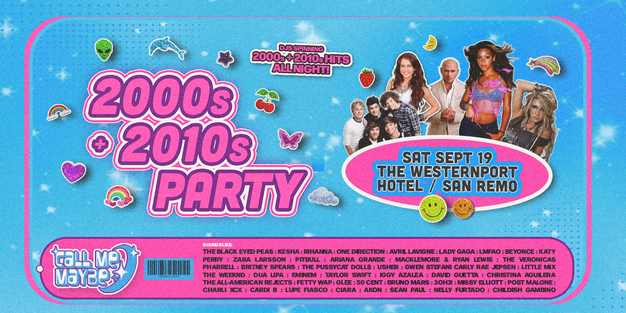 CALL ME MAYBE: 2000s + 2010s Party - San Remo