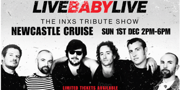 Live Baby Live: The INXS Tribute Show on Newcastle Harbour!