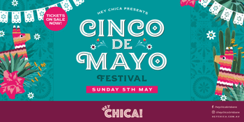 Hey Chica! Presents: Cinco De Mayo 2024!