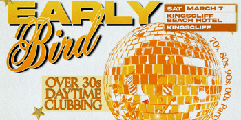 Early Bird: Daytime Clubbing for the 30+ Partygoer - Kingscliff