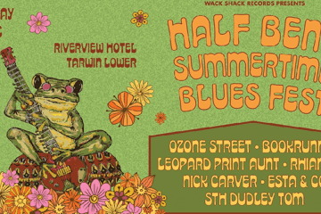 HALF BENT SUMMERTIME BLUES FEST