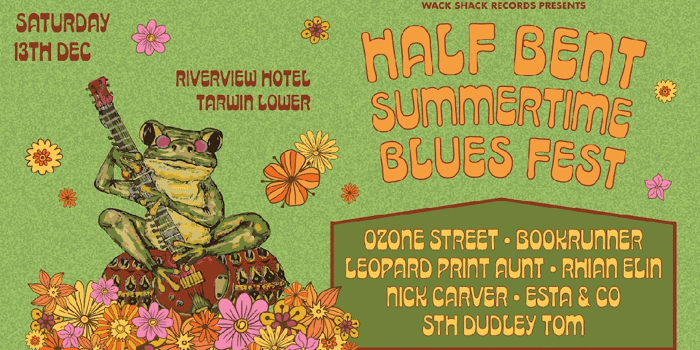 HALF BENT SUMMERTIME BLUES FEST