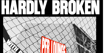 Hardly Broken – PFR Lounge