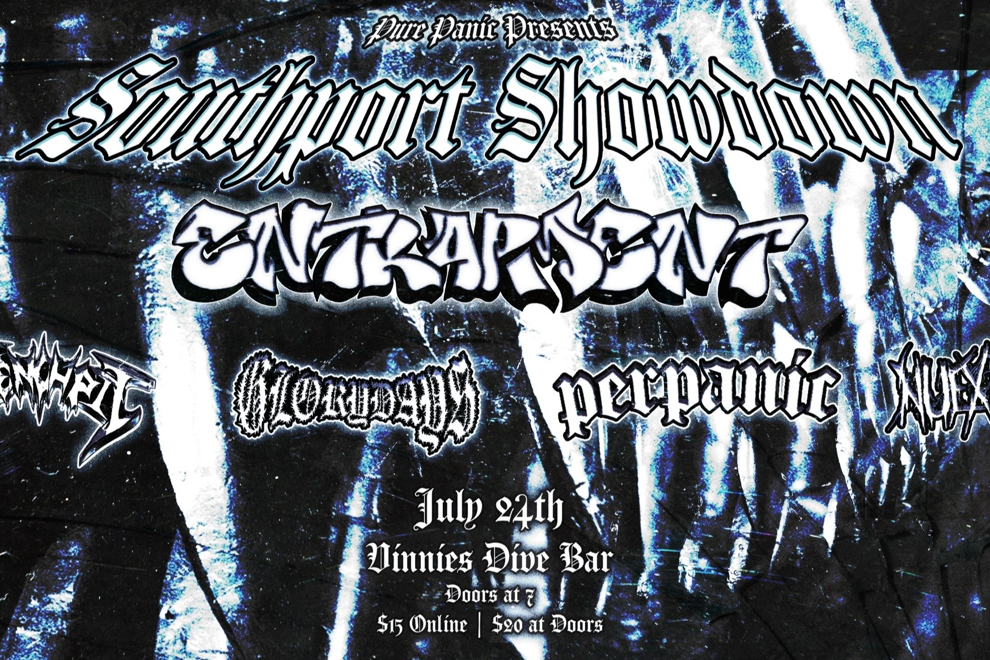 SOUTHPORT SHOWDOWN w/ ENTRAPMENT, STENCH PIT, PERPANIC, GLORY DAYS and NUEXIT